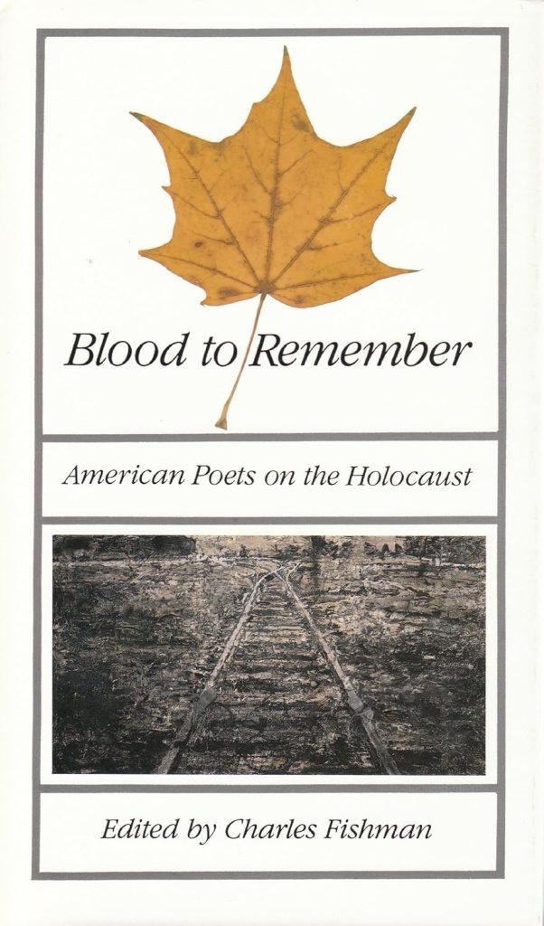 Blood to Remember: American Poets on the Holocaust 